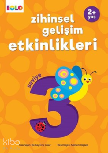 Zihinsel Gelişim Etkinlikleri – Seviye 3 | Berkay Dinç Çakır | Eolo Ya