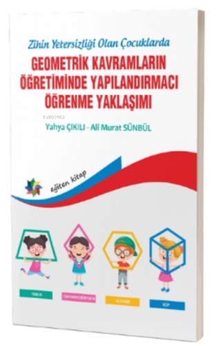 Zihinsel Yetersizliği Olan Çocuklarda Geometrik Kavramların Yapılandır