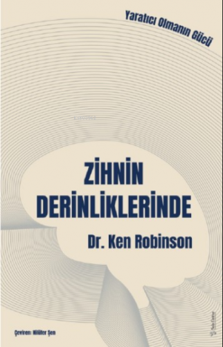 Zihnin Derinliklerinde | Ken Robinson | Sola Unitas Academy