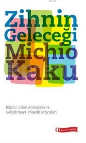 Zihnin Geleceği | Michio Kaku | Odtü Yayıncılık