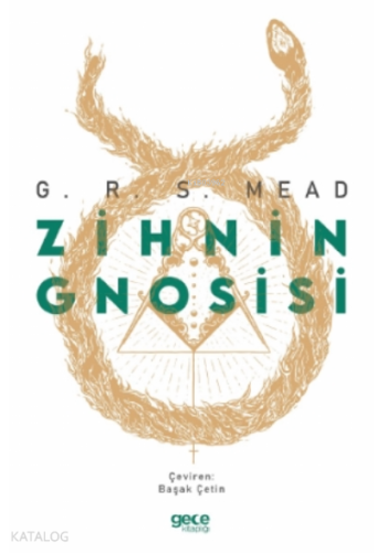 Zihnin Gnosisi | G. R. S. Mead | Gece Kitaplığı Yayınları