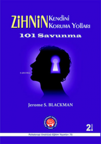 Zihnin Kendini Koruma Yolları - 101 Savunma | Jerome S. Blackman | Psi