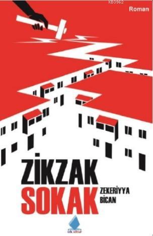 Zik Zak Sokak | Zekeriyya Bican | Göl Kitap Yayıncılık