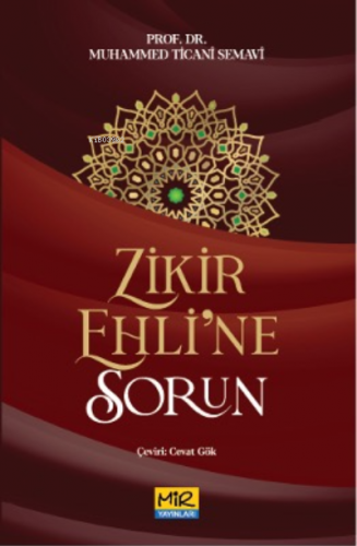 Zikir Ehline Sorun | Muhammed Ticani Semavi | Mir Yayınları