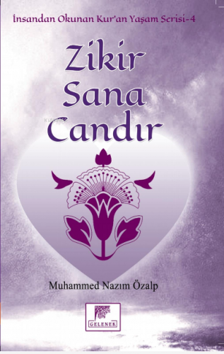 Zikir Sana Candır;İnsandan Okunan Kuran Yaşam | Muhammed Nazım Özal | 