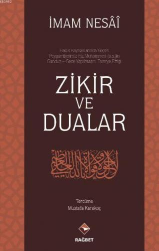 Zikir ve Dualar | İmam Nesâî | Rağbet Yayınları