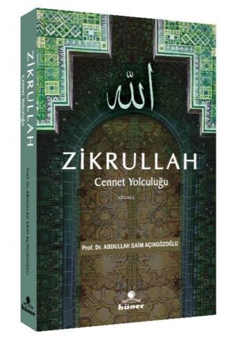 Zikrullah; Cennet Yolculuğu | Abdullah Saim Açıkgözoğlu | Hüner Yayıne