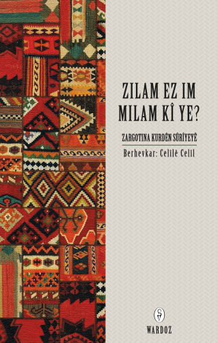 Zilam Ez Im Milam Ki Ye? | Celile Celil | Wardoz Yayınevi