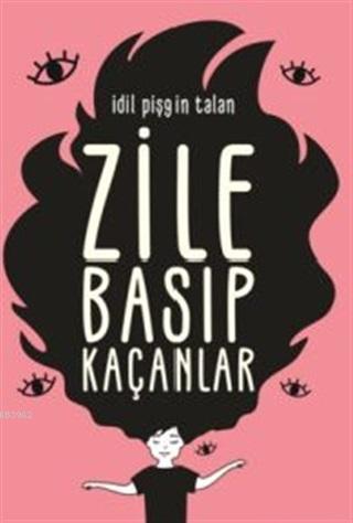 Zile Basıp Kaçanlar | İdil Pişgin Talan | Doğan Egmont Yayıncılık