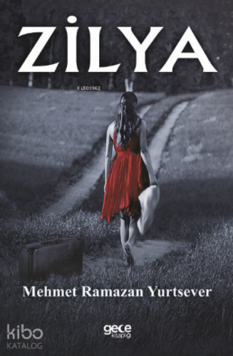 Zilya | Mehmet Ramazan Yurtsever | Gece Kitaplığı Yayınları