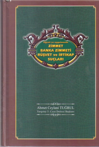 Zimmet Banka Zimmeti Rüşver ve İrtikap Suçları | Ahmet Ceylani Tuğrul 