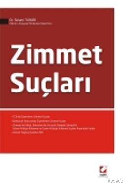 Zimmet Suçları | Selami Turabi | Seçkin Yayıncılık