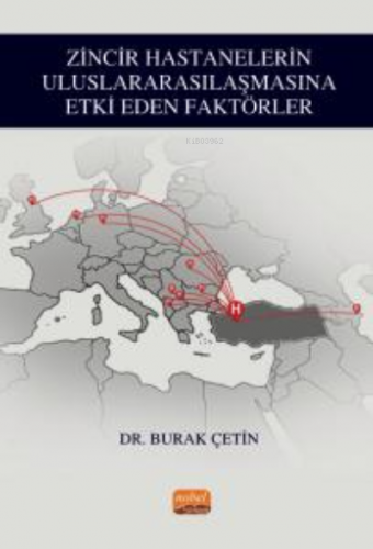 Zincir Hastanelerin Uluslararasılaşmasına Etki Eden Faktörler | Burak 