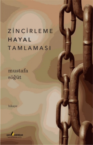 Zincirleme Hayal Tamlaması | Mustafa Söğüt | Çıra Yayınları