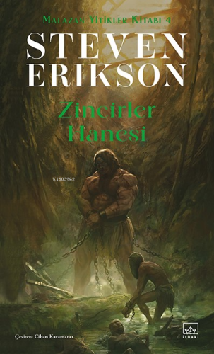 Zincirler Hanesi/ Malazan Yitikler Kitabı 4 | Steven Erikson | İthaki 