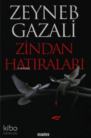 Zindan Hatıraları | Zeyneb Gazali | Madve Yayınları