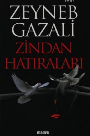 Zindan Hatıraları | Zeyneb Gazali | Madve Yayınları