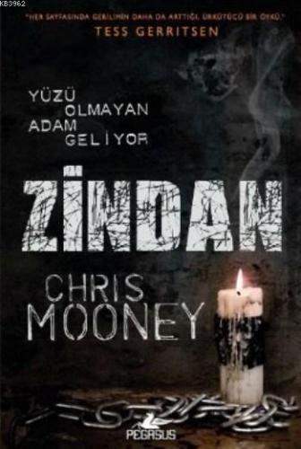 Zindan; Yüzü Olmayan Adam Geliyor | Chris Mooney | Pegasus Yayıncılık