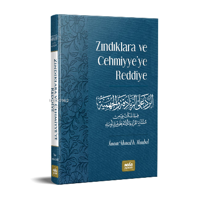 Zındıklara ve Cehmiyye’ye Reddiye | İmam Ahmed B. Hanbel | Neda Yayınl