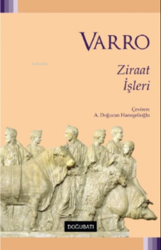 Ziraat İşleri | Marcus Terentius Varro | Doğu Batı Yayınları