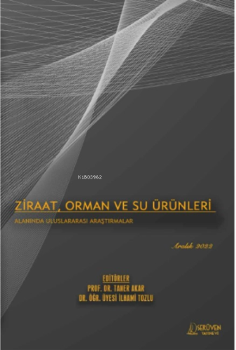 Ziraat, Orman ve Su Ürünleri Alanında Uluslararası Araştırmalar / Aral