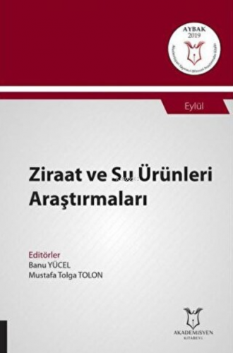 Ziraat ve Su Ürünleri Araştırmaları;(Aybak 2019 Eylül) | Mustafa Tolga