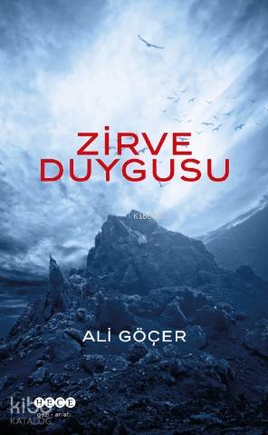 Zirve Duygusu | Ali Göçer | Hece Yayınları