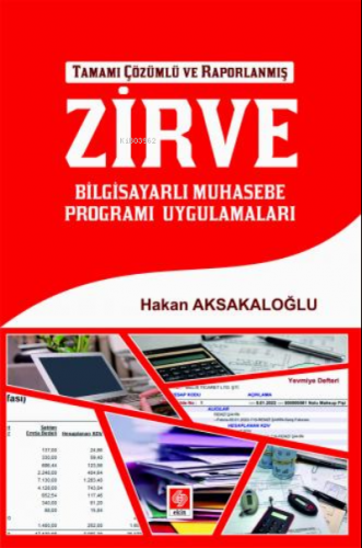 Zirve Tamamı Çözümlü ve Raporlanmış;Bilgisayarlı Muhasebe Programı Uyg