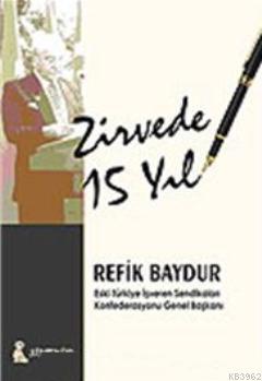 Zirvede 15 Yıl | Refik Baydur | Sinemis Yayınları