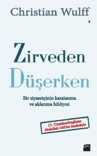 Zirveden Düşerken | Christian Wulff | Doğan Kitap