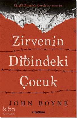 Zirvenin Dibindeki Çocuk | John Boyne | Tudem Yayınları - Kültür