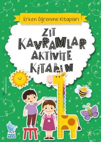 Zıt Kavramlar Aktivite Kitabım | Kolektif | Minik Damla Yayınevi