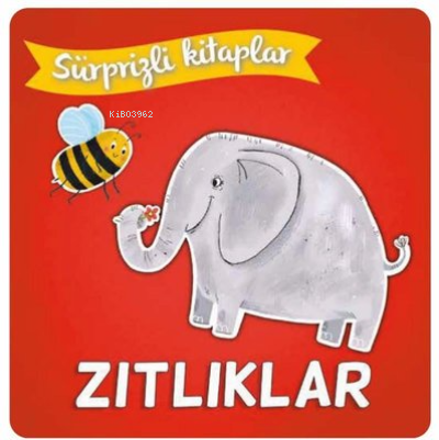 Zıtlıklar - Sürprizli Kitaplar | Ömer Canbir | Net Çocuk Yayınları