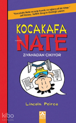 Zıvanadan Çıkıyor - Kocakafa Nate - 5 | Lincoln Peirce | Altın Kitapla