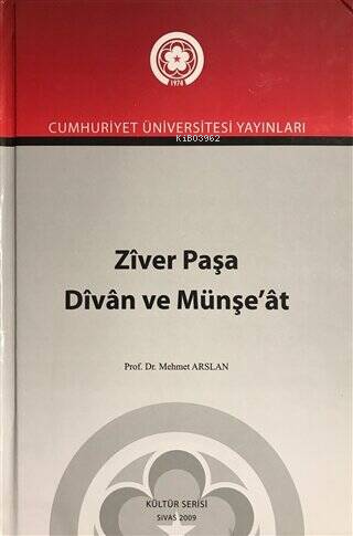 Ziver Paşa Divan ve Münşe'at | Mehmet Arslan | Sivas Cumhuriyet Üniver