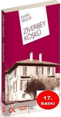 Ziverbey Köşkü | İlhan Selçuk | Cumhuriyet Kitapları