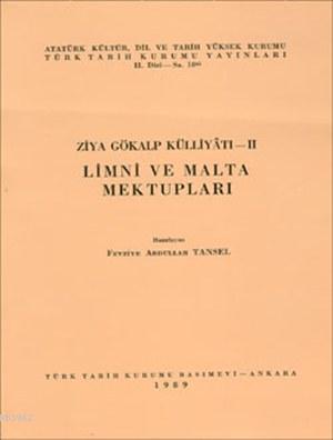 Ziya Gökalp Külliyatı - II: Limni ve Malta Mektupları | Fevziye Abdull