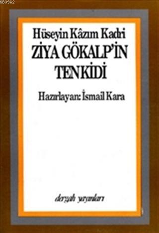 Ziya Gökalp'in Tenkidi | Hüseyin Kazım Kadri | Dergah Yayınları