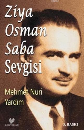 Ziya Osman Saba Sevgisi | Mehmet Nuri Yardım | Çağrı Yayınları