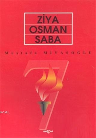 Ziya Osman Saba | Mustafa Miyasoğlu | Akçağ Basım Yayım Pazarlama