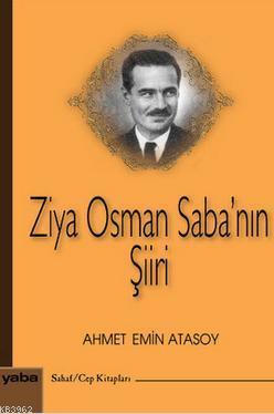 Ziya Osman Saba'nın Şiiri | Ahmet Emin Atasoy | Yaba Yayınları