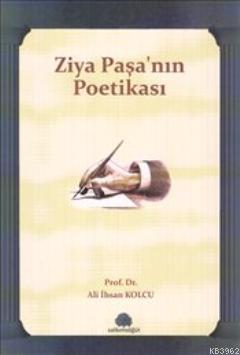 Ziya Paşa'nın Poetikası | Ali İhsan Kolcu | Salkımsöğüt Yayınevi