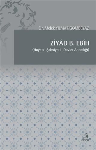 Ziyad B. Ebih; Hayatı, Şahsiyeti, Devlet Adamlığı | Melek Yılmaz Gömbe