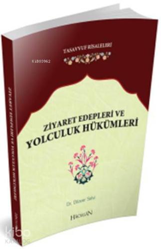 Ziyaret Edepleri ve Yolculuk Hükümleri | Dilaver Selvi | Hacegan Yayın