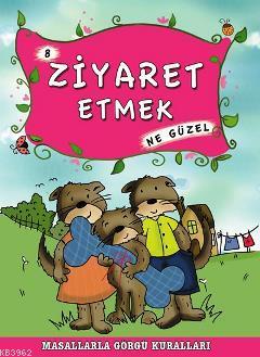 Ziyaret Etmek Ne Güzel | Münire Şafak | Timaş Çocuk