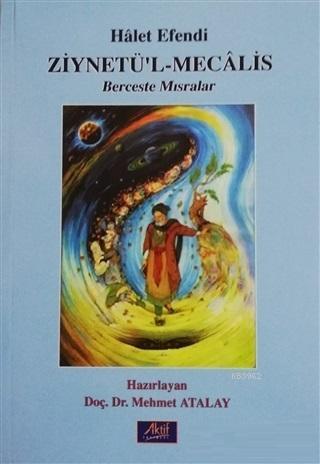 Ziynetü'l-Mecalis, Berceste Mısralar | Halet Efendi | Aktif Yayınevi