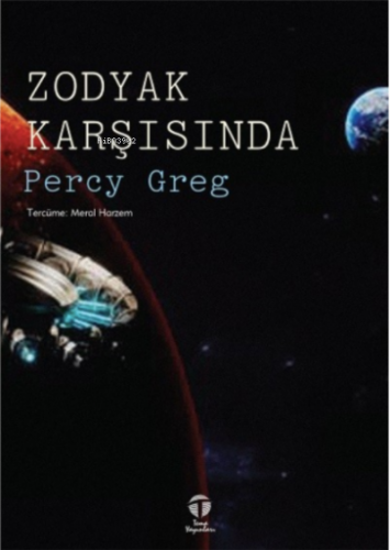 Zodyak Karşısında | Percy Greg | Tema Yayınları