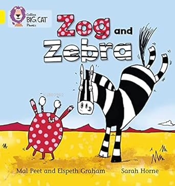 Zog and Zebra (Big Cat Phonics-3 Yellow) | Mal Peet | Harper Collins