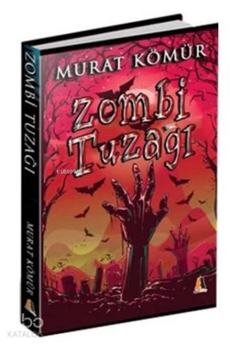 Zombi Tuzağı | Murat Kömür | Akis Kitap