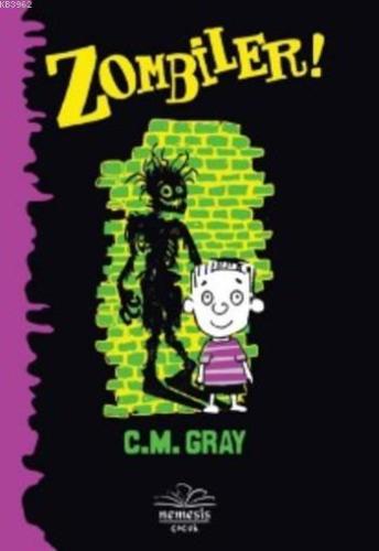 Zombiler! | C.M Gray | Nemesis Kitap